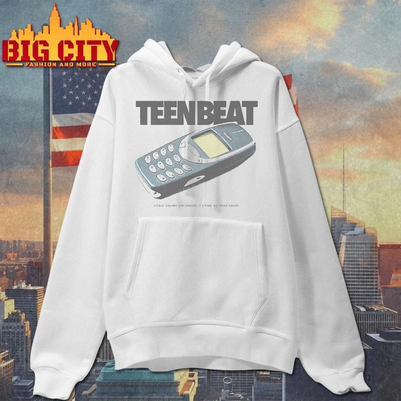 Teen Beat The Brick I gave My childhood it’s time We hear Your shirt