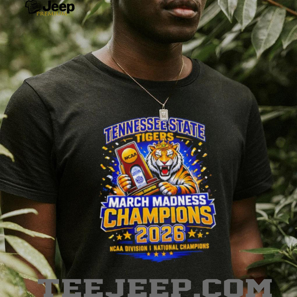 Tennessee State Tigers 2026 March Madness NCAA Champions T Shirt