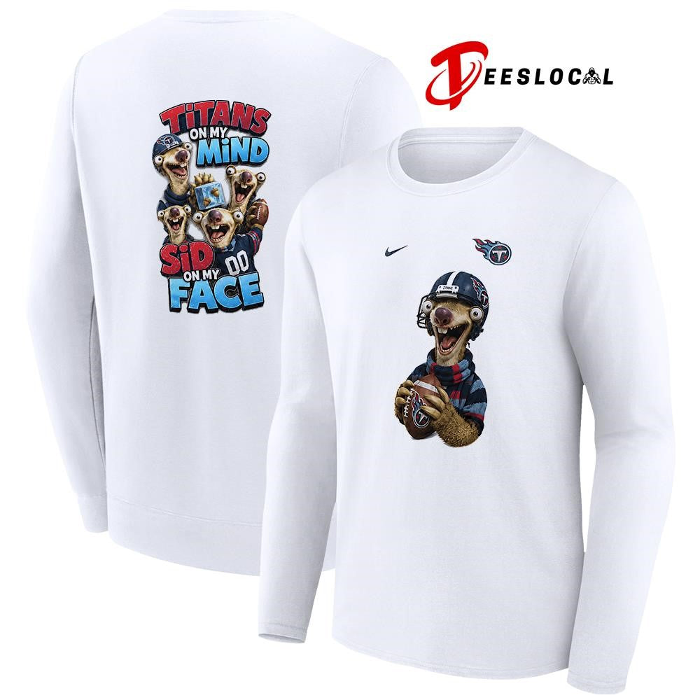 Tennessee Titans on my mind Sid on my face shirt