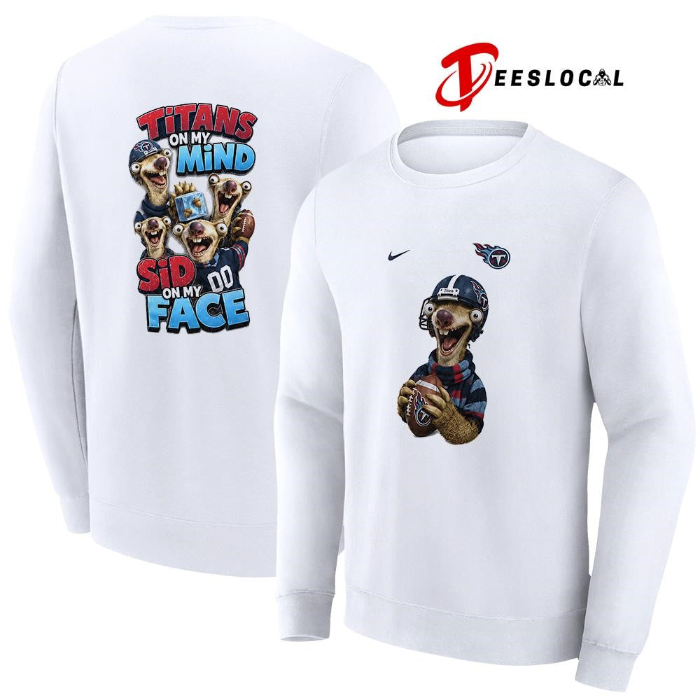 Tennessee Titans on my mind Sid on my face shirt