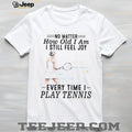 Tennis Woman Player Sport Joy Quote Athletic T Shirt