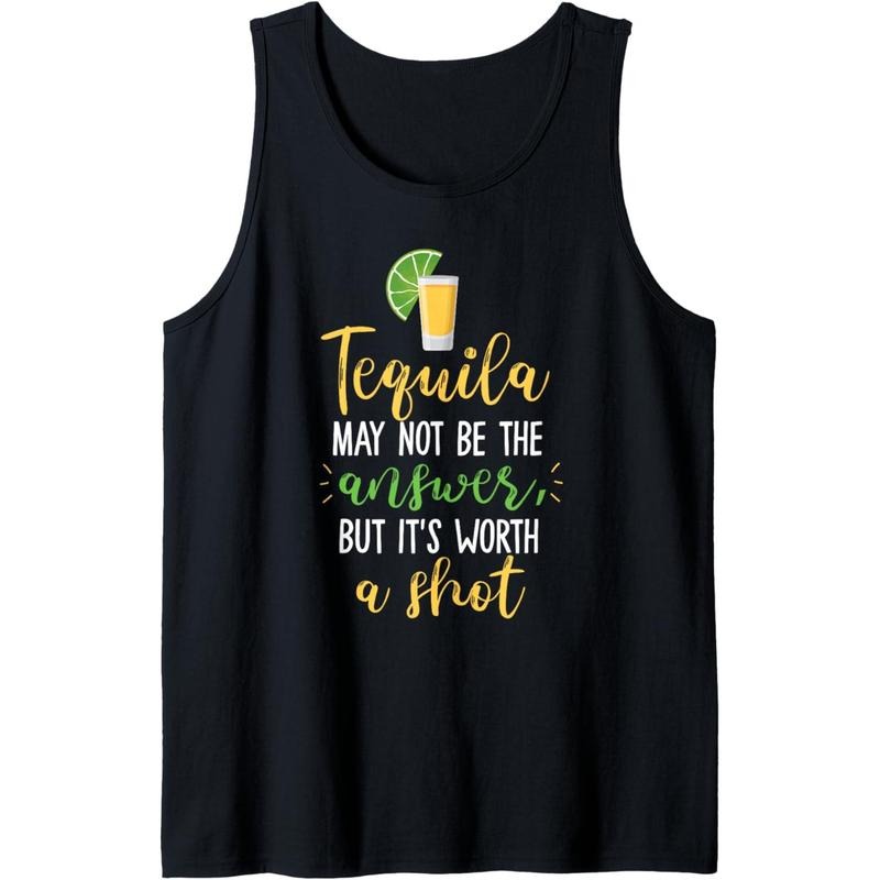 Tequila May Not Be The Answer But Worth A Shot Tank Top Made in USA