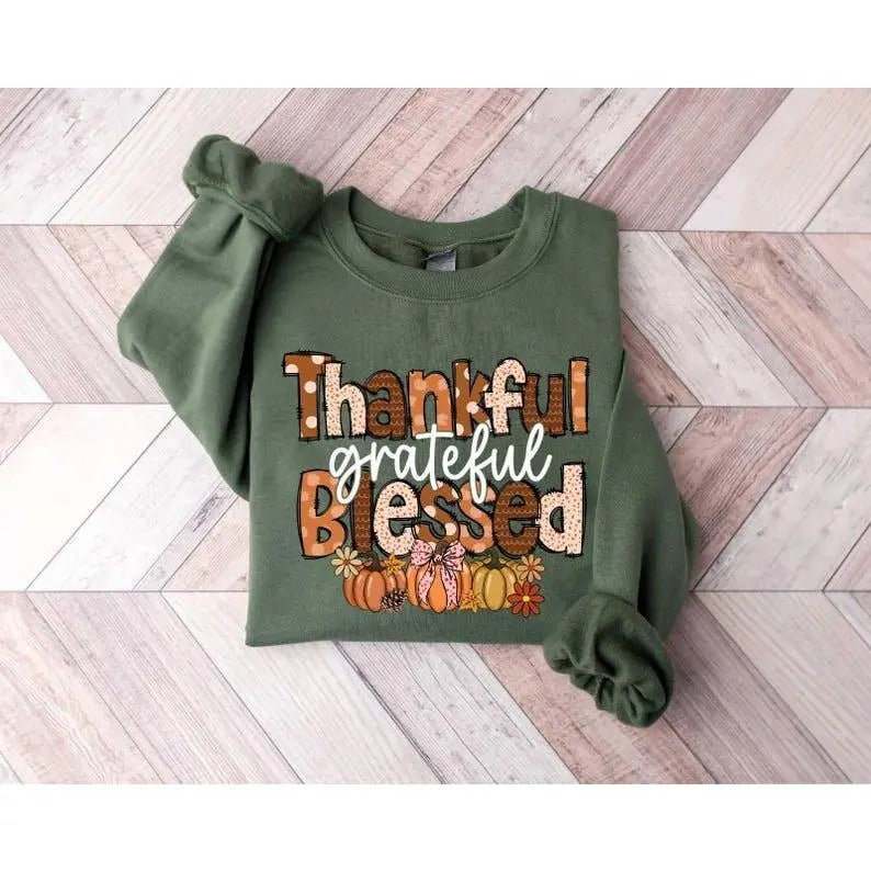 Thankful Sweatshirt, Hoodie, T - Shirt, Thanksgiving Sweatshirt, Thankful Grateful Blessed Shirt,Thanksgiving Shirt, Thankful Blessed Shirt, Pumpkin