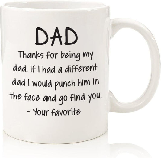 Thanks for Being My Dad Funny Coffee Mug - Cool Gag Birthday Present Idea for Father, Men, Guys, Him