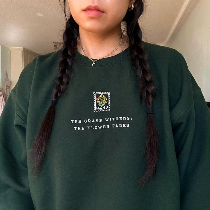 The Flower Fades Embroidered Sweatshirt, Floral Christian Sweatshirt, Bible Verse Crewneck, Wildflower Stamp Sweatshirt, Faith Women Gift