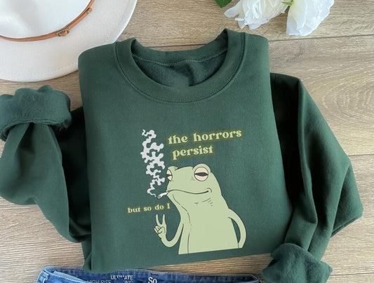 The Horrorss Persist Frog Sweatshirt, Funny Froggy Crewnecks, Froggy Shirt, Funny Cottage Core, Froggy Meme, Frog Lover,...
