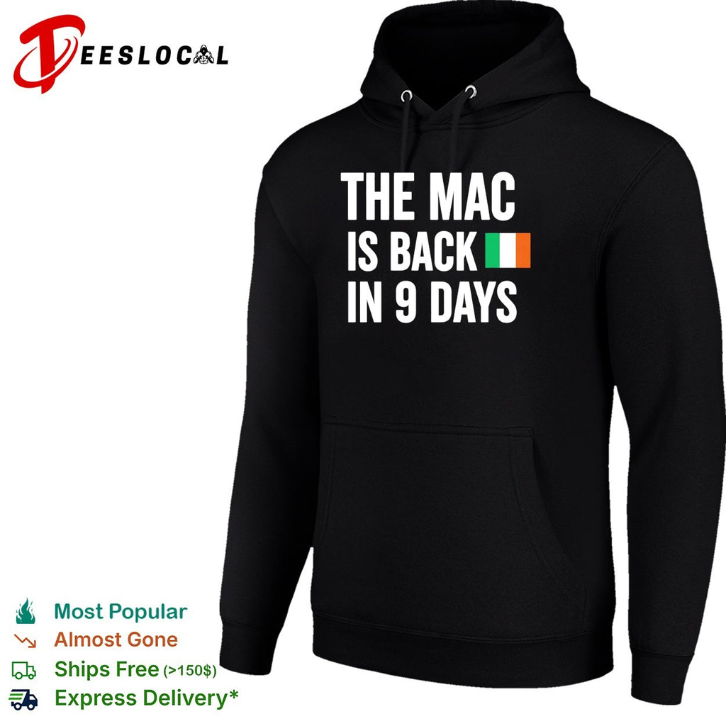 The Mac is back in 9 days Ireland flag shirt