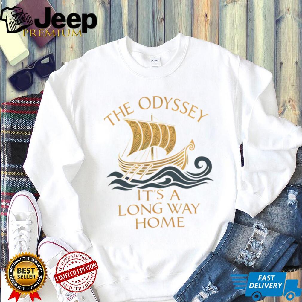The Odyssey It’s a Long Way Home vintage shirt