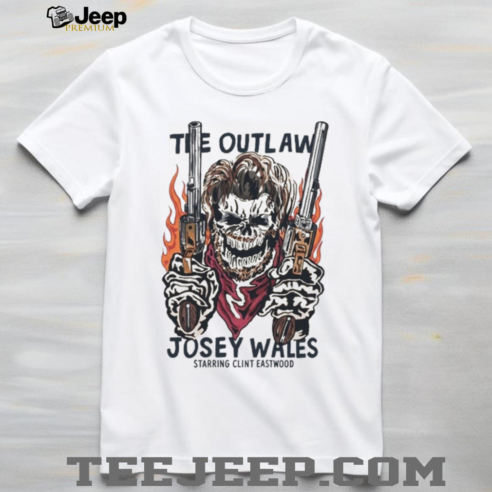 The Outlaw Josey Wales Clint Eastwood Skull Cowboy T Shirt