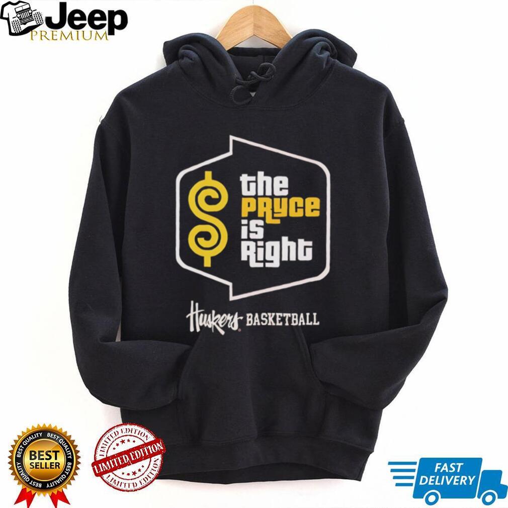 The Pryce Is Right Huskers Basketball Nebraska Fan T Shirt