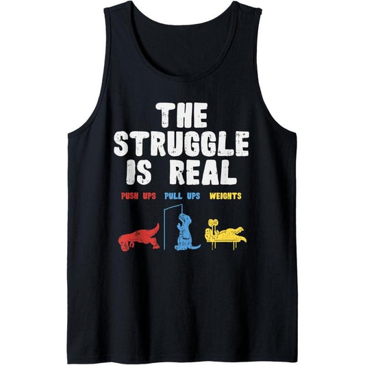 The Struggle Is Real Trex Funny Dinosaur Workout Lover Gift Tank Top Made in USA