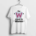 The W Stands For Women Tshirts Sweater