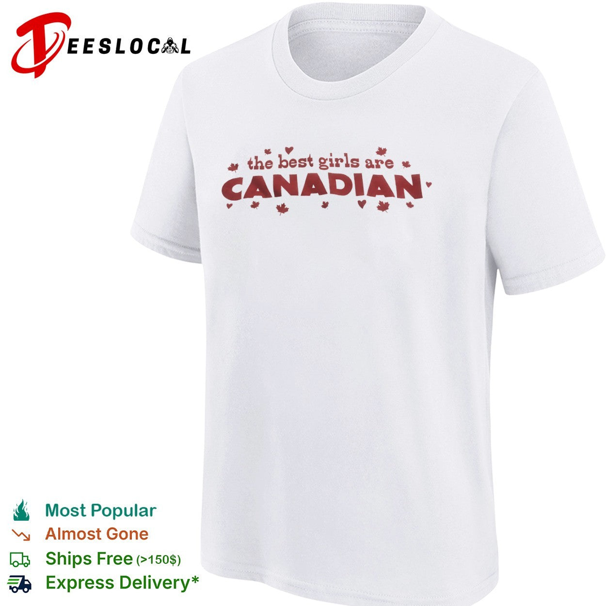 The best girls are Canadian maple leaf shirt