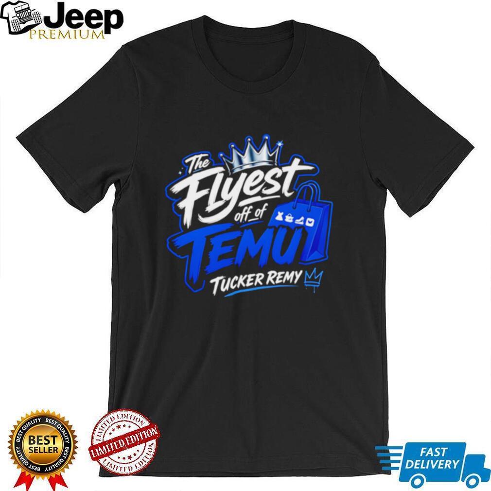 The flyest off of Temu Tucker Remy shopping bag graphic shirt