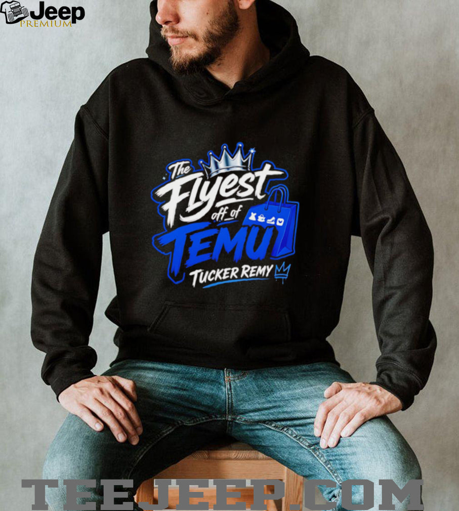 The flyest off of Temu Tucker Remy shopping bag graphic shirt