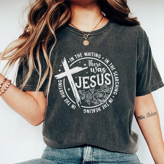 There Was Jesus Shirt, Christian Comfort Outfits, Religious T-Shirt, Christian Tee Design For Women, Retro Christ Daily Tops, Religious Floral Womenswear, Bible Verse Shirt, Trending Christian Vintage Designs