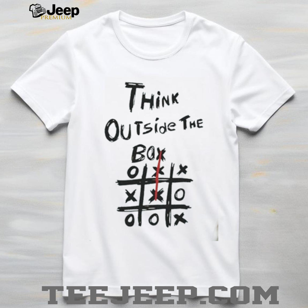 Think outside the box shirt