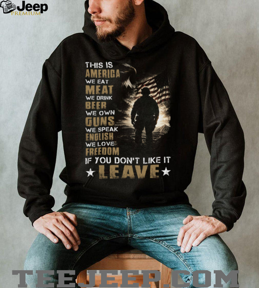 This Is America Love It Or Leave It Patriotic Military Soldier Eagle T Shirt