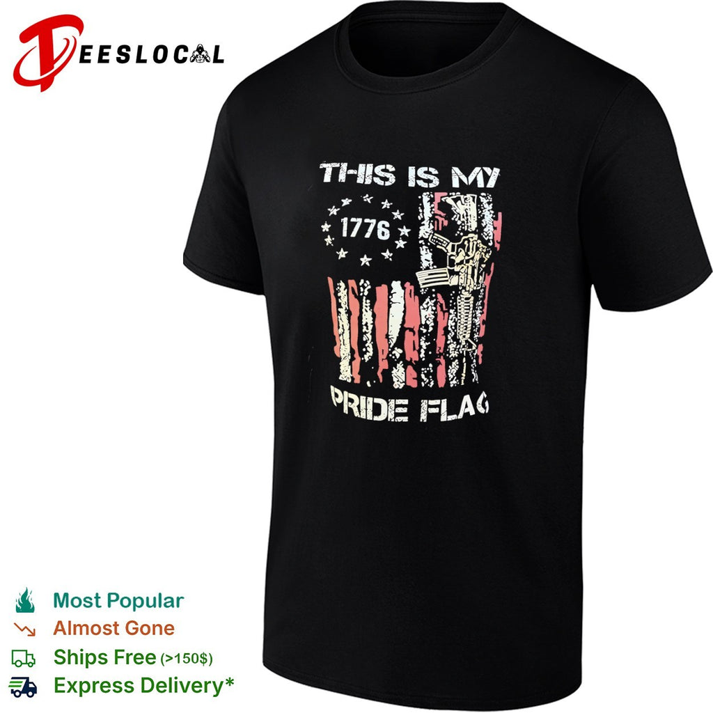 This Is My Pride Flag 1776 American Flag Rifle Second Amendment Patriotism shirt