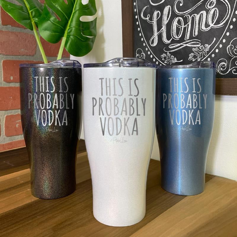 This Is Probably Vodka Tumbler T-Shirts, Hoodie, Sweatshirt | WearSparks.com