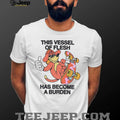This Vessel Of Flesh Has Become A Burden Skater Dog Funny T Shirt