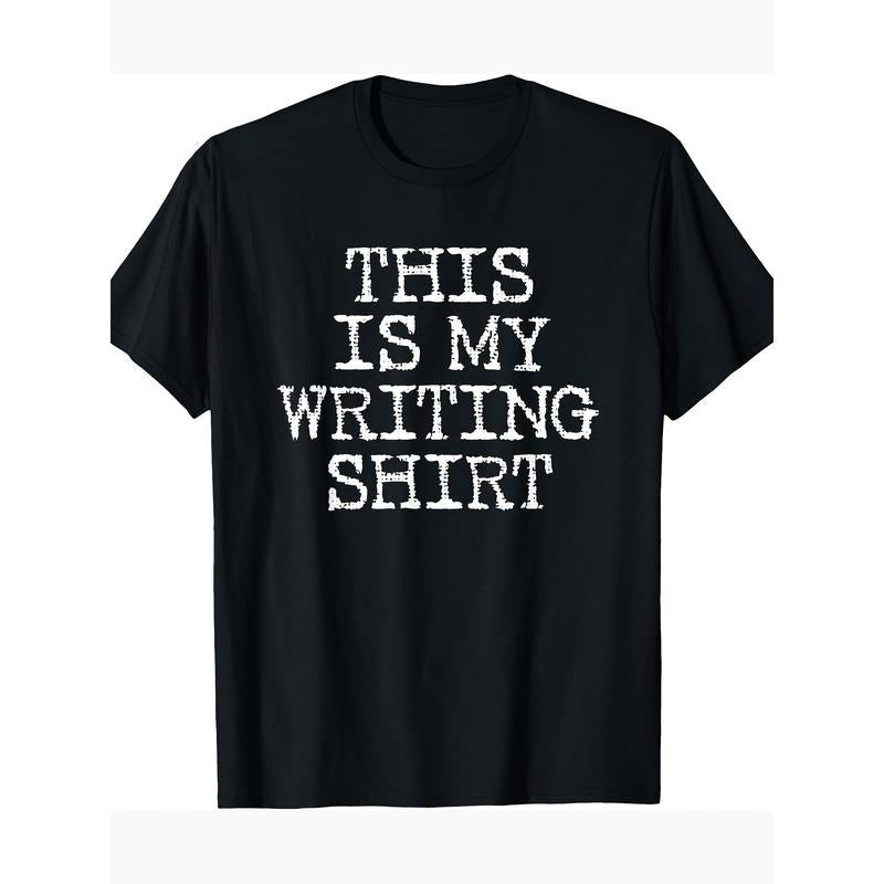 This is my writing shirt, the Writer and Poet's T-shirt 100% cotton T-shirt Made in USA