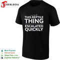 This reptile thing escalated quickly lizard shirt