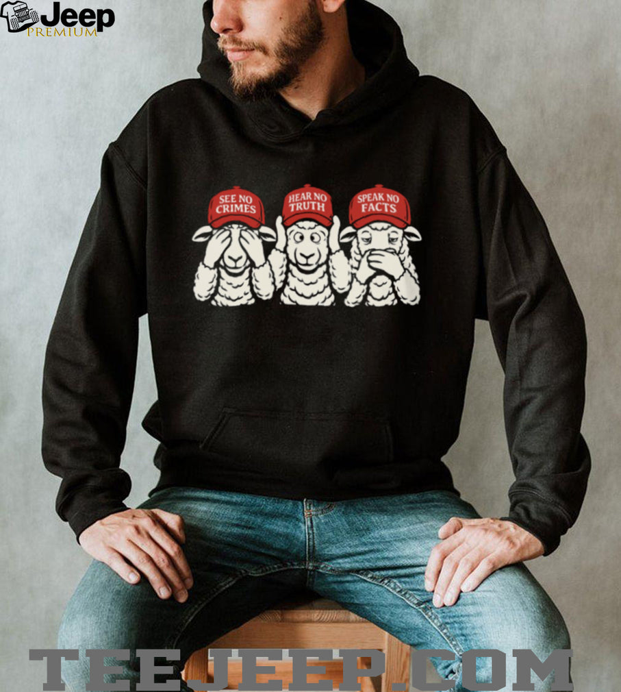 Three Sheep MAGA Hats See No Crimes Hear No Truth T Shirt