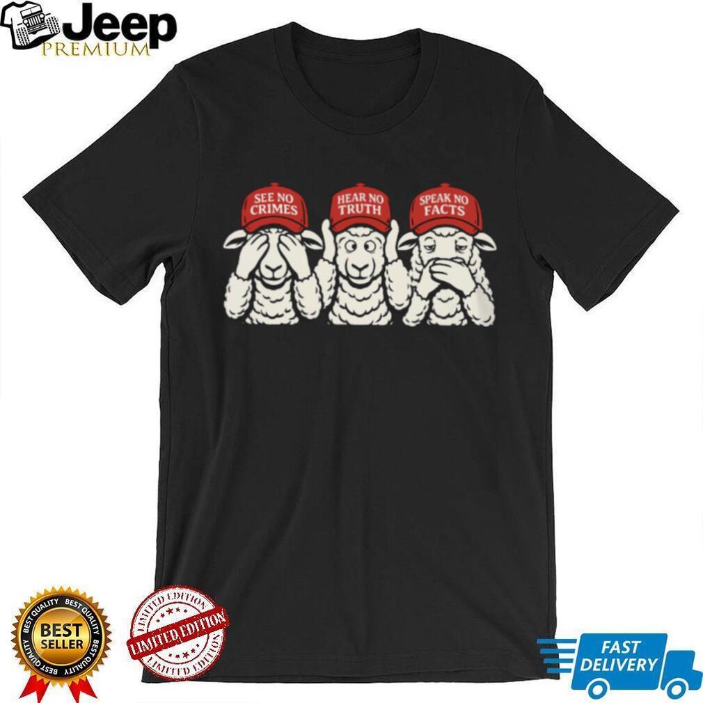 Three Sheep MAGA Hats See No Crimes Hear No Truth T Shirt