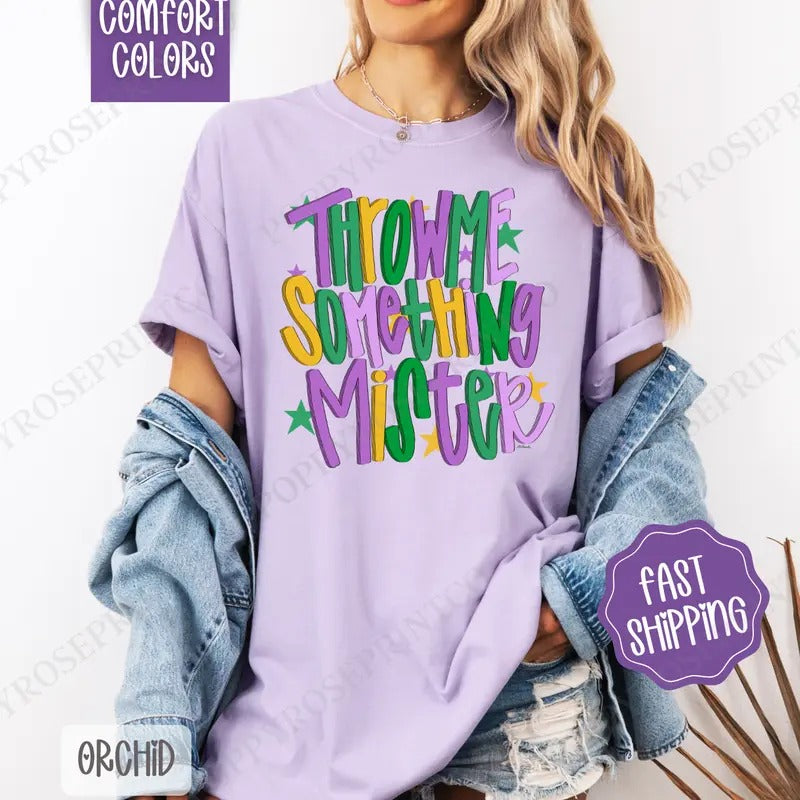Throw Me Something Mister Comfort Colors, Mardi Gras Women's Tee, Holiday Women's Tshirt