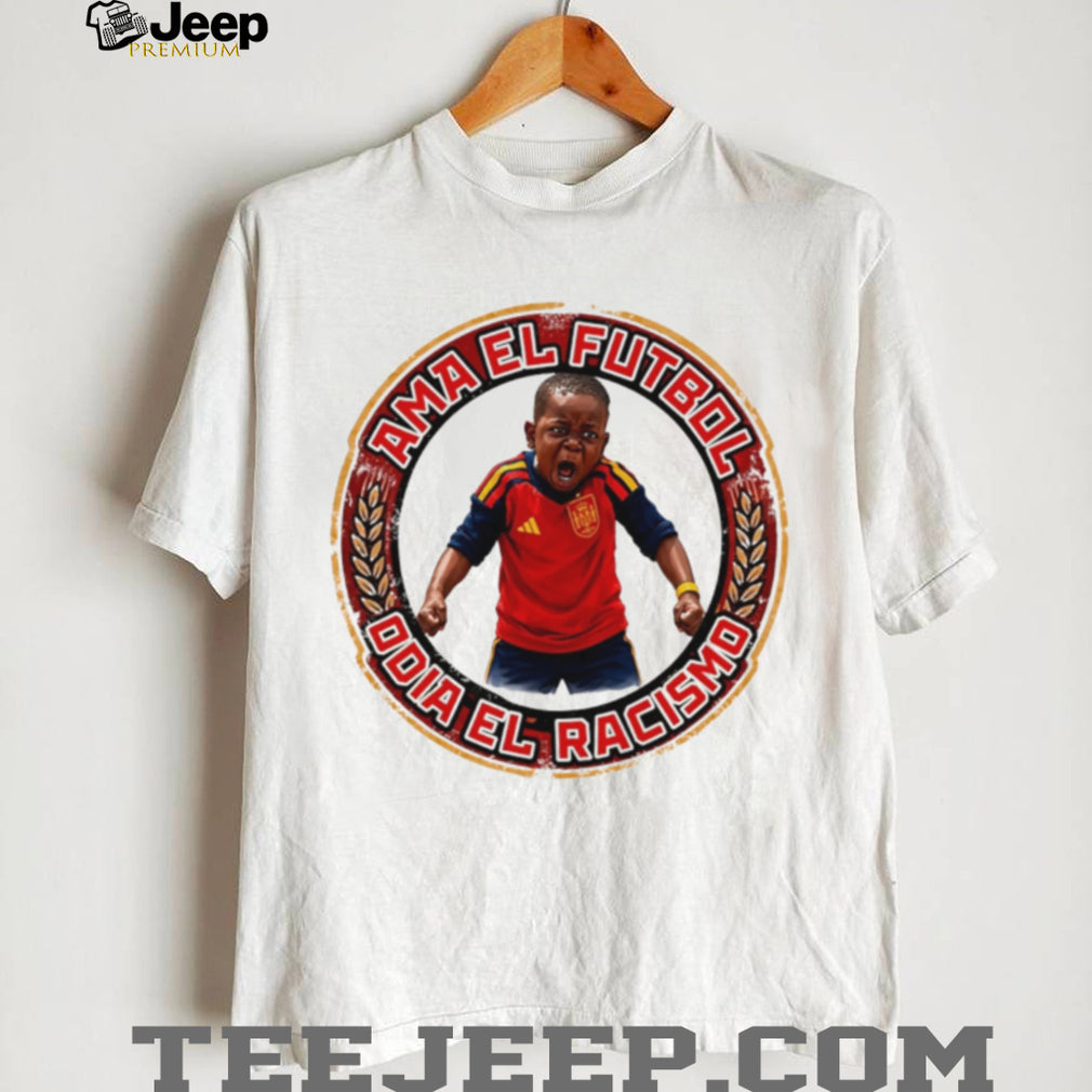 Tiney Lamine Yamal ama el futbol odia el racismo shirt