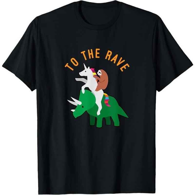 To The Rave Funny EDM Unicorn Sloth Dinosaur T-Shirt Made in USA