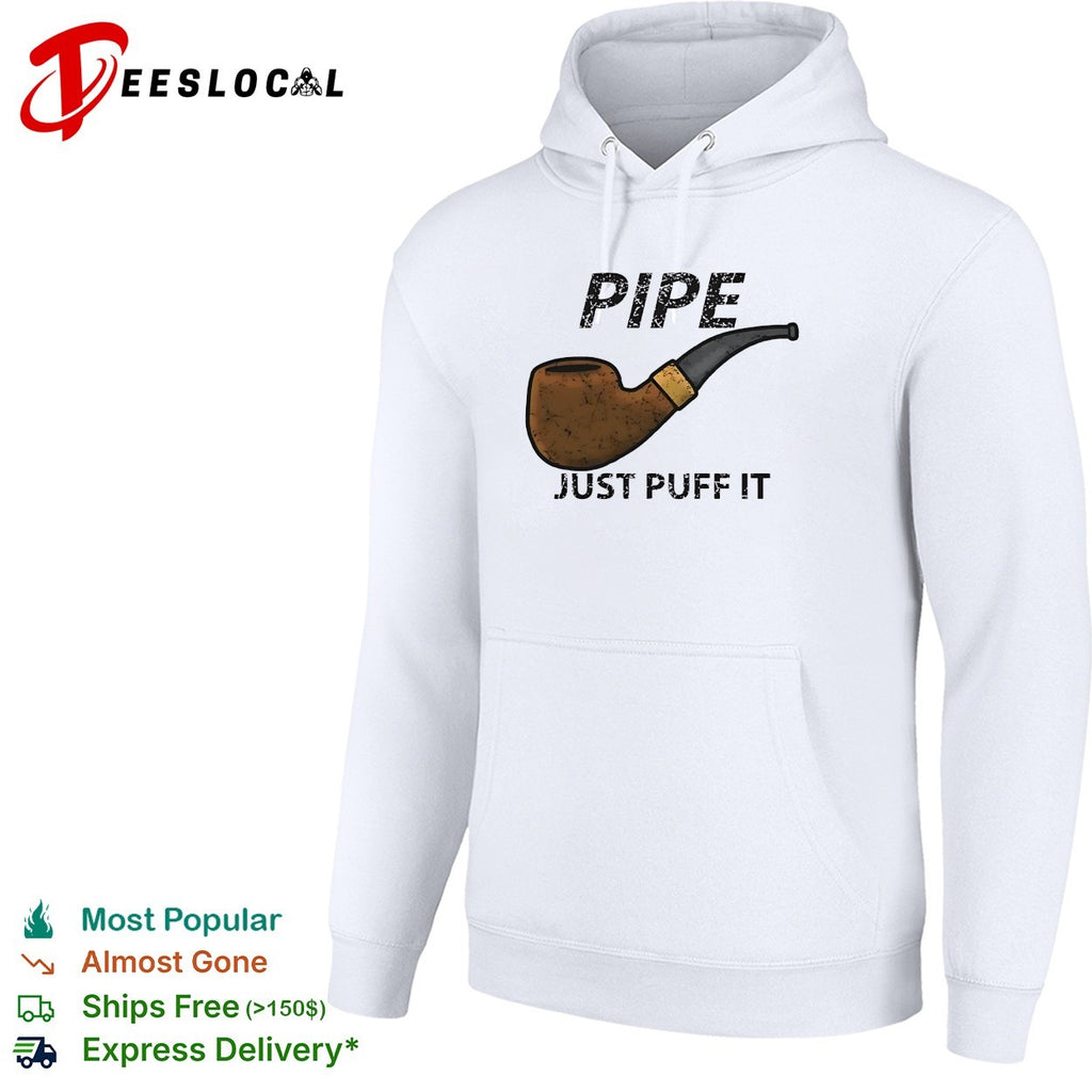 Tobacco pipe just puff it parody shirt