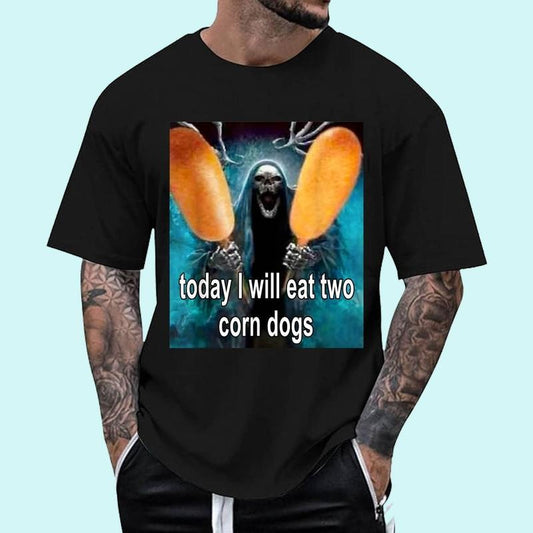 Today I Will Eat Two Corn Dogs Meme T-Shirt | Tee For Men and Women, Unisex Cotton