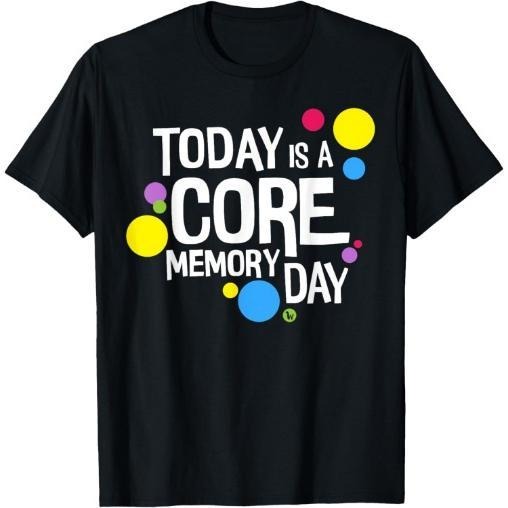 Today is a Core Memory Day T-Shirt for Men T-Shirt Made in USA
