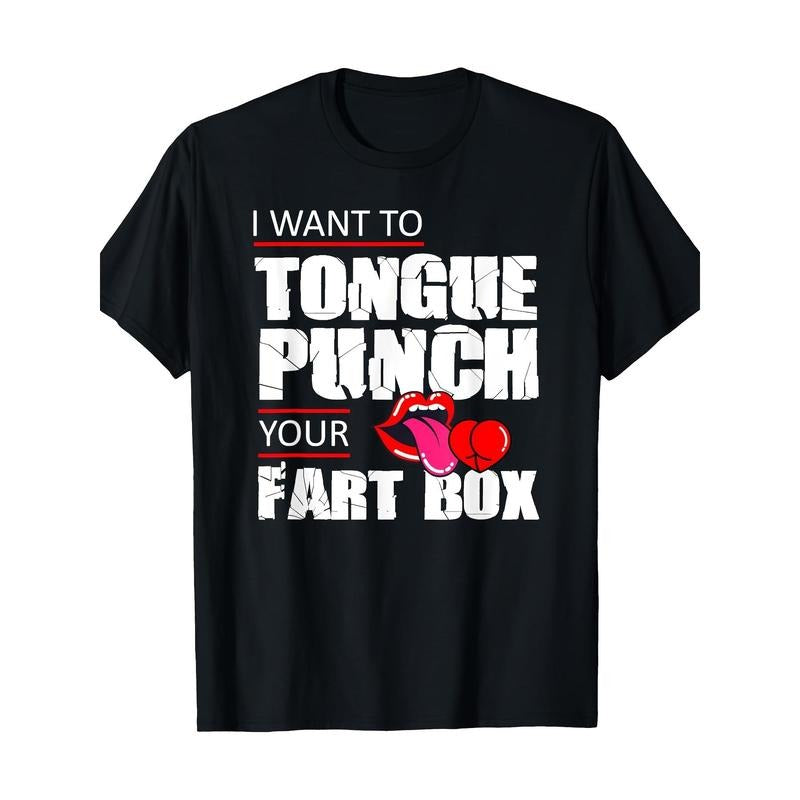 Tongue Fart Box Punch Funny Word Pun Humor Sarcasm Joke Gag T Shirt Made in USA