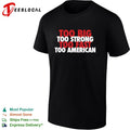 Too big too strong too fast too American shirt