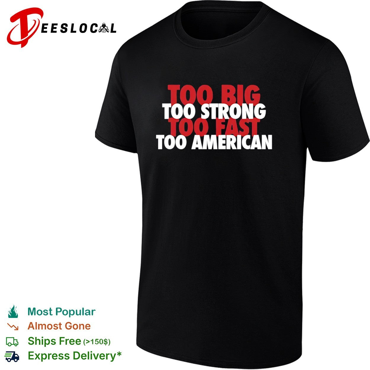 Too big too strong too fast too American shirt
