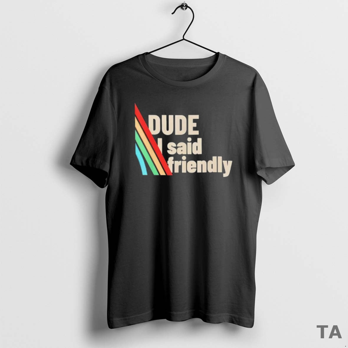 Top Dude I Said Friendly Arc Raiders T Shirt Sweater Hoodie, Sweatshirt | WearSparks.com