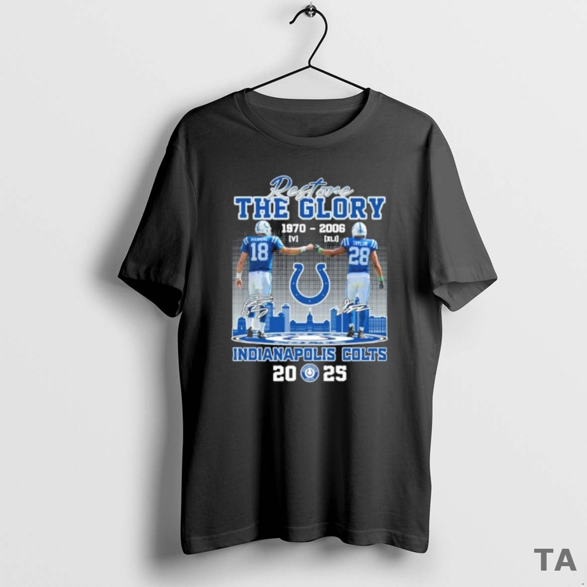 Top Manning And Taylor Restore The Glory Indianapolis Colts 2025 T Shirt Sweater