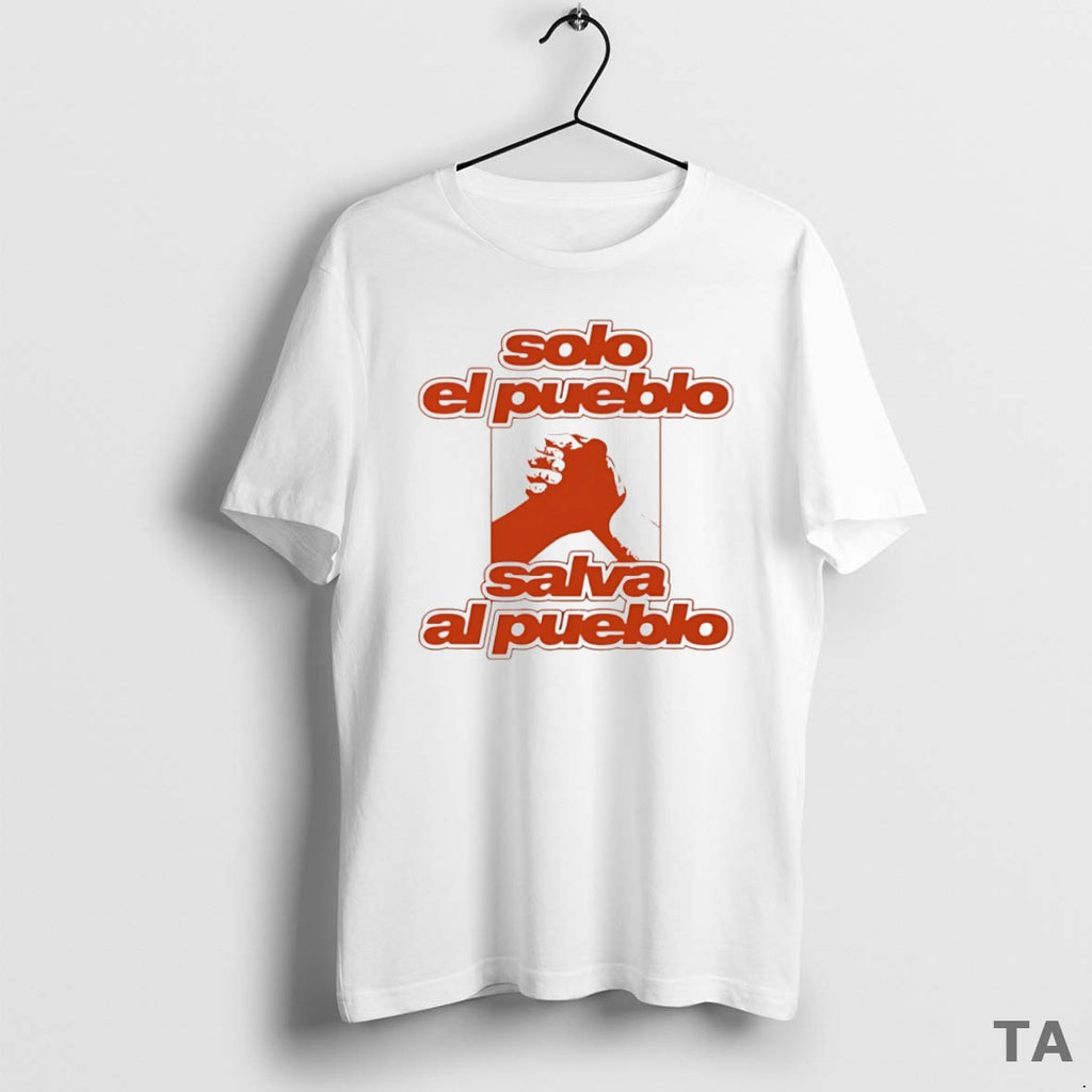 Top Solo El Pueblo Salva Al Pueblo Circle T Shirt Sweater