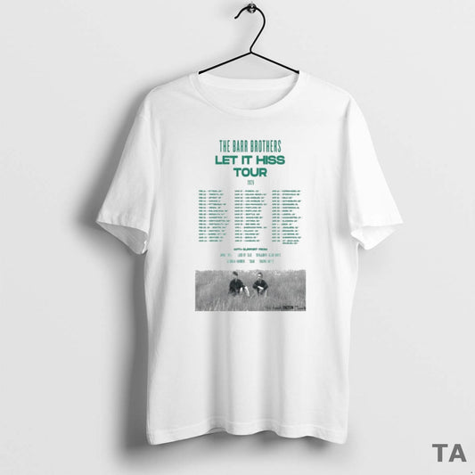 Top The Barr Brothers Let It Hiss Tour 2026 Dates T Shirt Sweater Hoodie, Sweatshirt | WearSparks.com