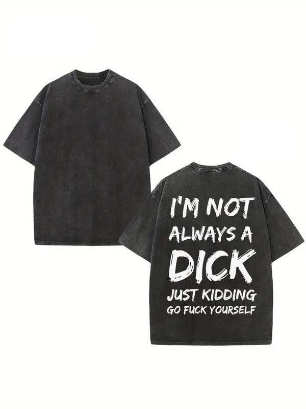 Torresmin I'm Not Always A Dick Wash Tshirt, Naughty Clothes Men Classic Fabric Menswear Oversized Pocket Sport Wash Tshirt [S-5Xl]