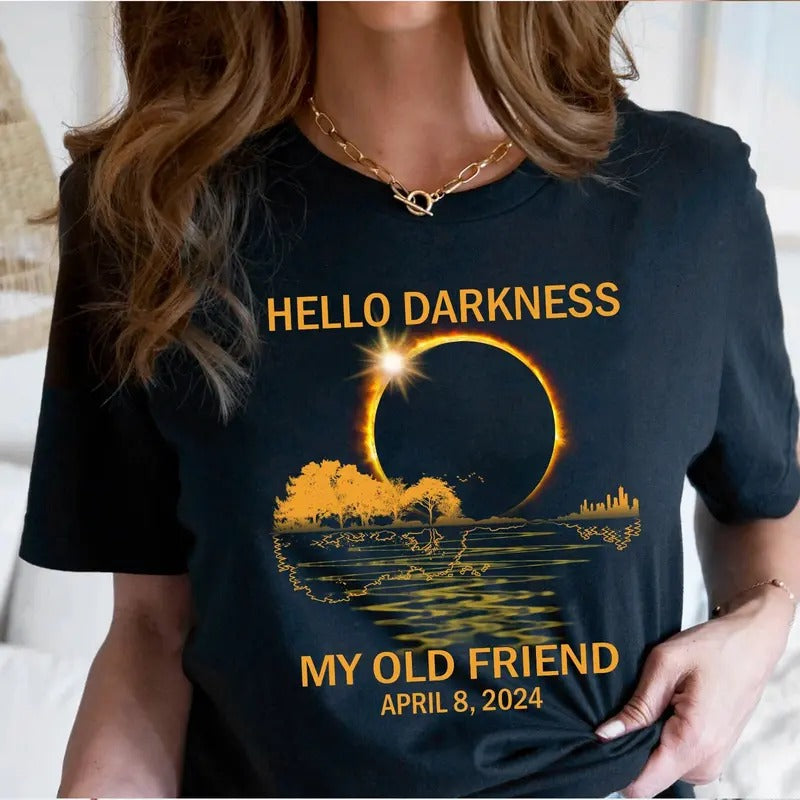 Total Solar Eclipse 2024 Shirt, Hello Darkness My Old Friend, April 8th 2024 Shirt, Total Solar Eclipse April 8 2024 Shirt, Astronomy Shirt