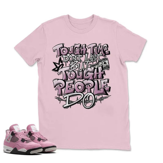 Tough Time Don't Last But Tough People Do Match 4 Orchid Neutral Sneakers Graphic Tee, Y2k Streetwear Unisex Cotton T-shirt
