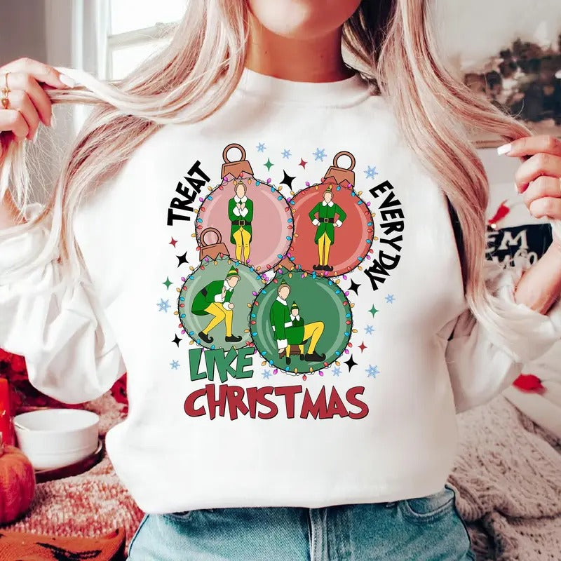 Treat Everyday Like Christmas Elf Xmas Shirt Buddy The Elf Shirt Christmas Movie Shirt Retro Christmas Shirt 90s Movie Xmas Shirt