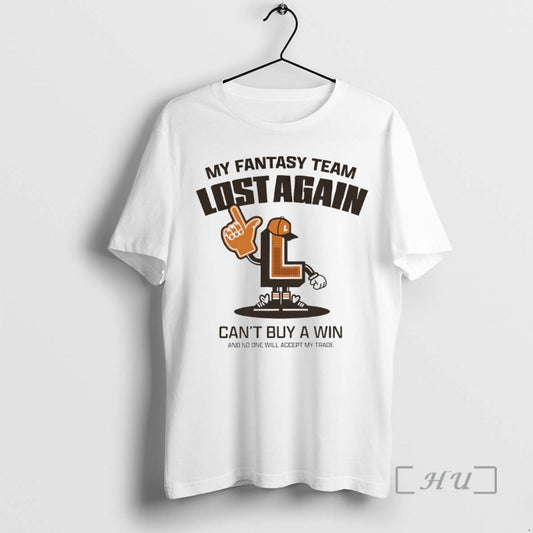 Trending Bad Hops My Fantasy Team Lost Again Cant Buy A Win Circle Premium T-Shirts, Hoodie, Sweatshirt | WearSparks.com