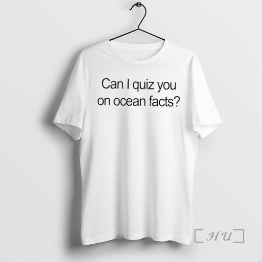 Trending Can I Quiz You On Ocean Facts T-Shirts, Hoodie, Sweatshirt | WearSparks.com