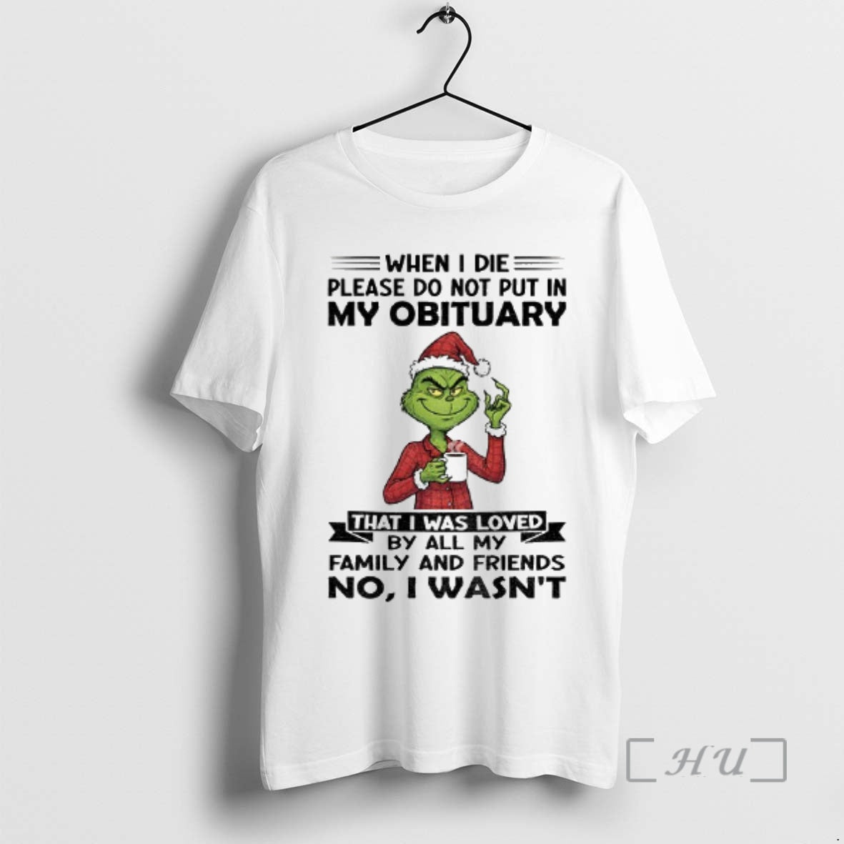 Trending Grinch Santa When I Die Please Do Not Put In My Obituary That T-Shirts, Hoodie, Sweatshirt | WearSparks.com