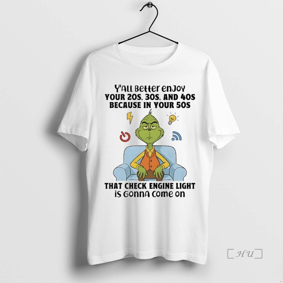 Trending Grinch Yall Beller Enjoy Your 20s 30s And 40s Check Engine Light Premium T-Shirts, Hoodie, Sweatshirt